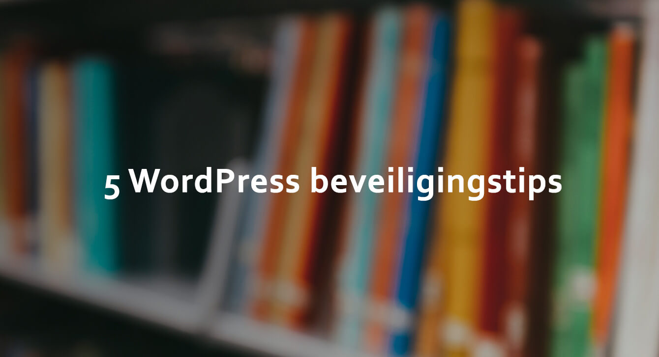 5 WordPress beveiligingstips